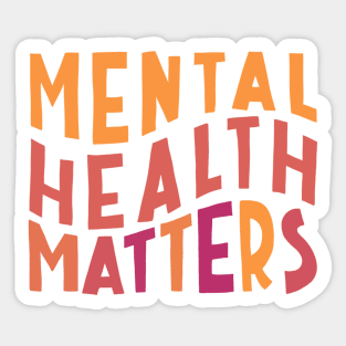 Mental Health Matters Sticker